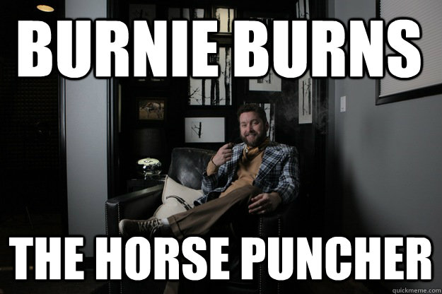 Burnie Burns the Horse Puncher  benevolent bro burnie