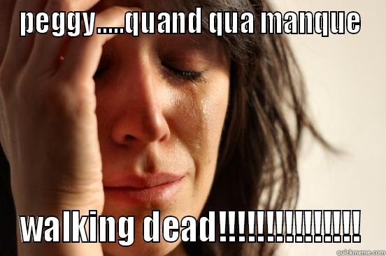 walking dead - PEGGY.....QUAND QUA MANQUE WALKING DEAD!!!!!!!!!!!!!!! First World Problems