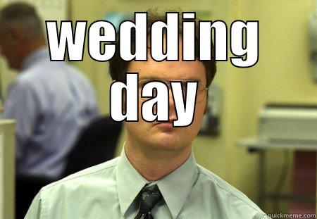 WEDDING DAY  Schrute