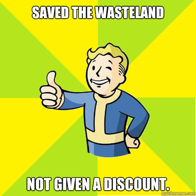 Saved the wasteland Not given a discount.  Fallout new vegas