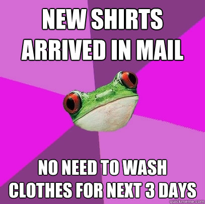 New shirts arrived in mail No need to wash clothes for next 3 days  Foul Bachelorette Frog