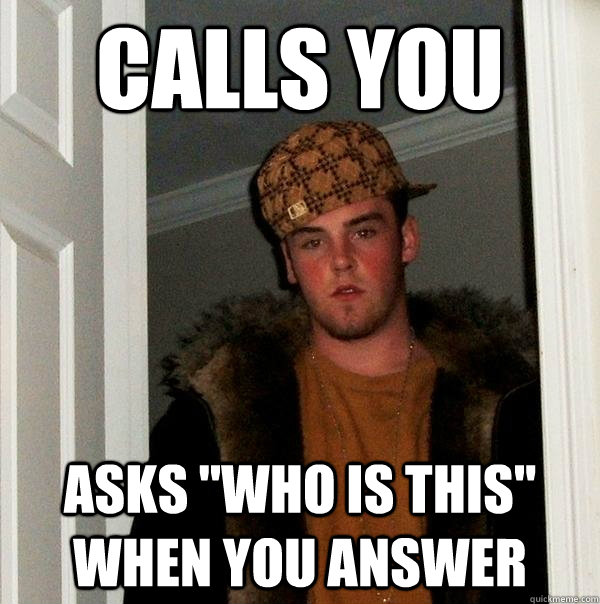 Calls you asks 