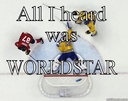 Worldstar hockey - ALL I HEARD WAS WORLDSTAR Misc