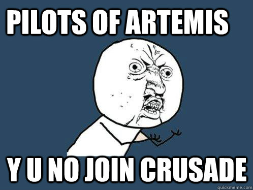 PILOTS OF ARTEMIS Y U NO JOIN CRUSADE  Y U No