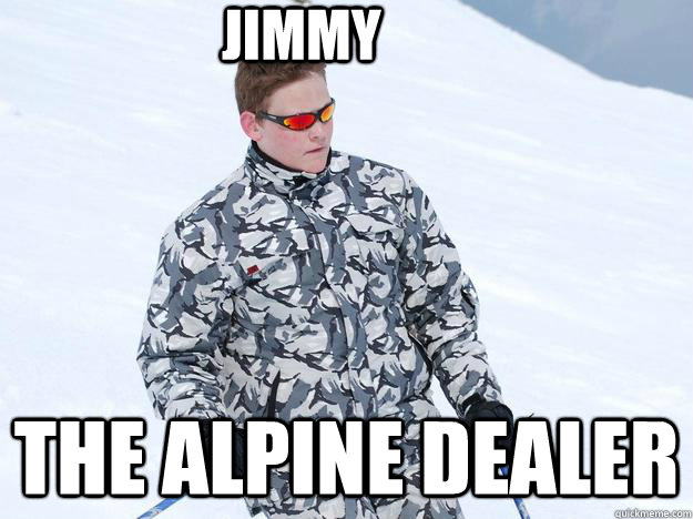 Jimmy The Alpine dealer - Jimmy The Alpine dealer  Jimmy the alpine dealer