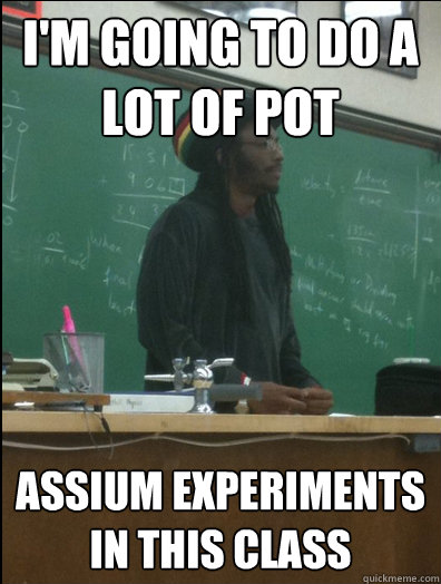 I'm going to do a lot of pot assium experiments in this class  Rasta Science Teacher