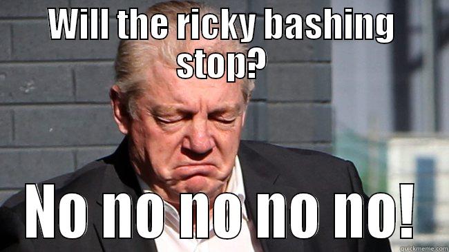 WILL THE RICKY BASHING STOP? NO NO NO NO NO! Misc