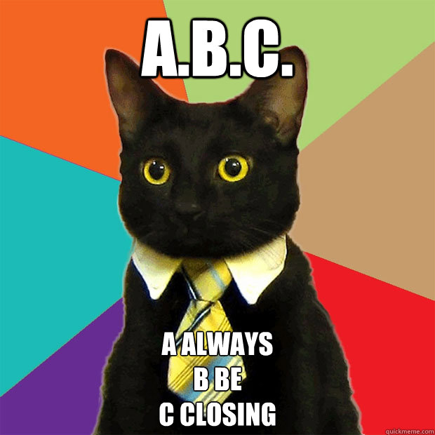 A.B.C. A Always 
b be 
c closing  Business Cat