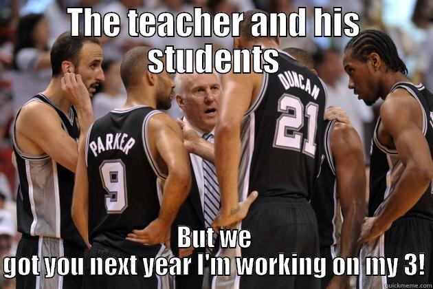 THE TEACHER AND HIS STUDENTS BUT WE GOT YOU NEXT YEAR I'M WORKING ON MY 3! Misc