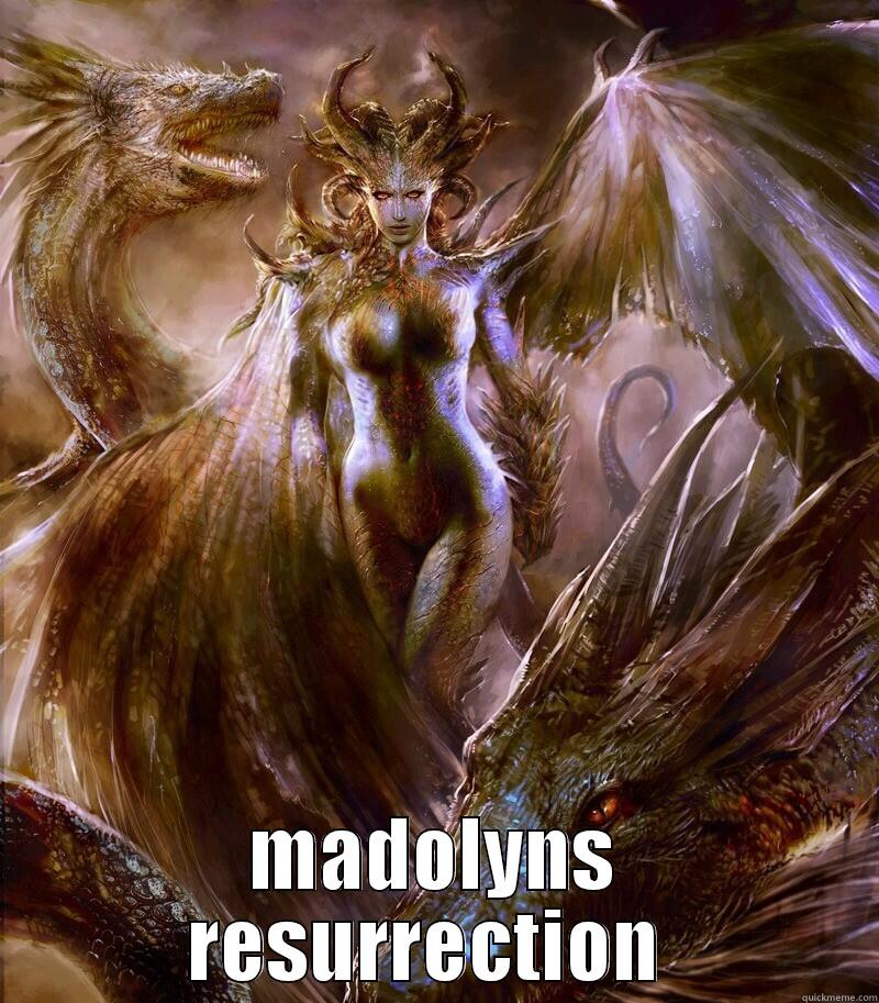  MADOLYNS RESURRECTION  Misc