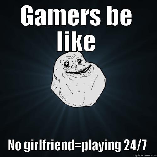 the vamps - GAMERS BE LIKE NO GIRLFRIEND=PLAYING 24/7 Forever Alone