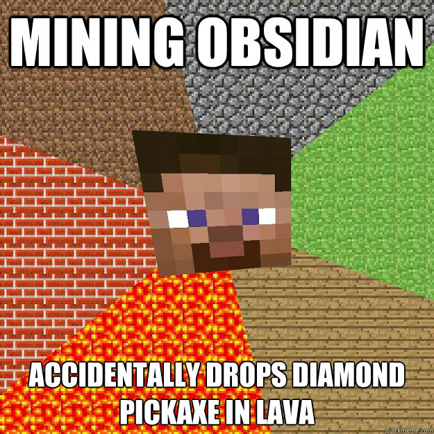 MINING OBSIDIAN ACCIDENTALLY DROPS DIAMOND PICKAXE IN LAVA  Minecraft