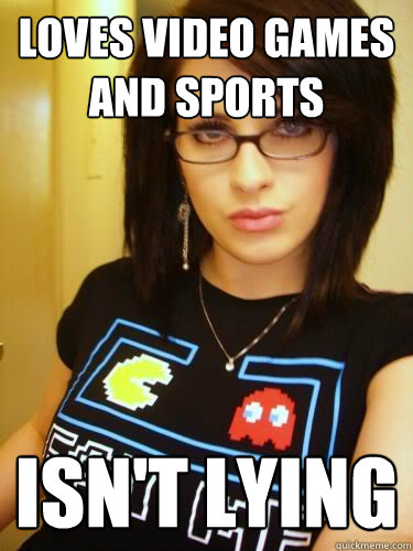 loves video games and sports isn't lying  Cool Chick Carol