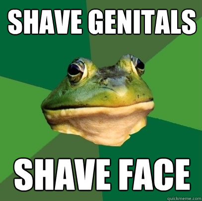 shave genitals shave face - shave genitals shave face  Foul Bachelor Frog