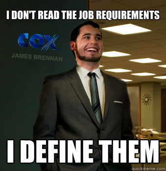 I don't read the job requirements i define them - I don't read the job requirements i define them  Success Chunk