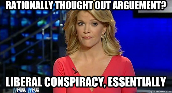 Rationally thought out arguement? Liberal Conspiracy, Essentially   essentially megyn kelly