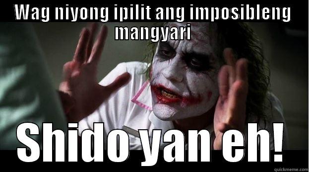 WAG NIYONG IPILIT ANG IMPOSIBLENG MANGYARI SHIDO YAN EH! Joker Mind Loss