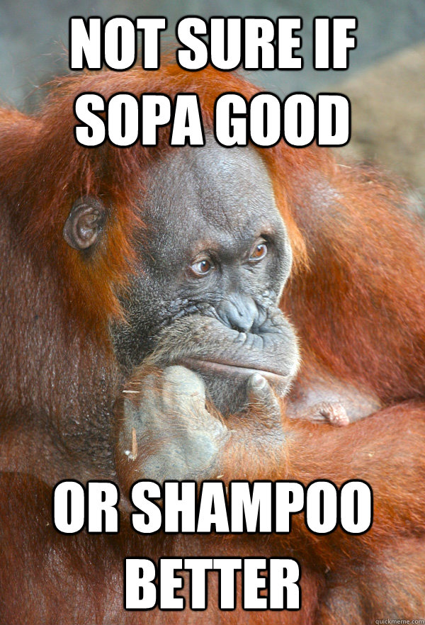 Not sure if sopa good or shampoo better  