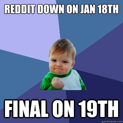 Reddit down on Jan 18th Final on 19th  Success Kid