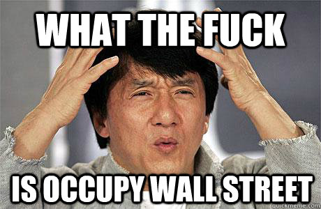 what the fuck is occupy wall street  EPIC JACKIE CHAN