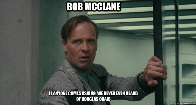 Bob Mcclane Total Recall Memes Quickmeme