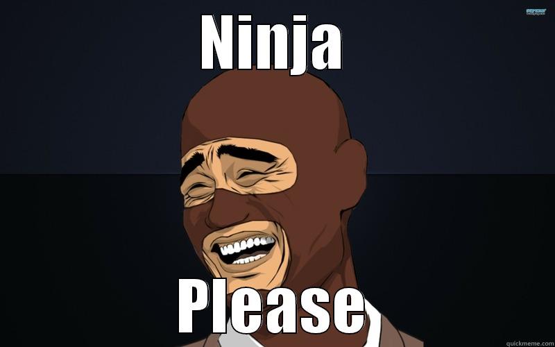 NINJA PLEASE Misc