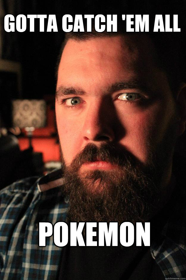 Gotta catch 'em all Pokemon - Gotta catch 'em all Pokemon  Dating Site Murderer