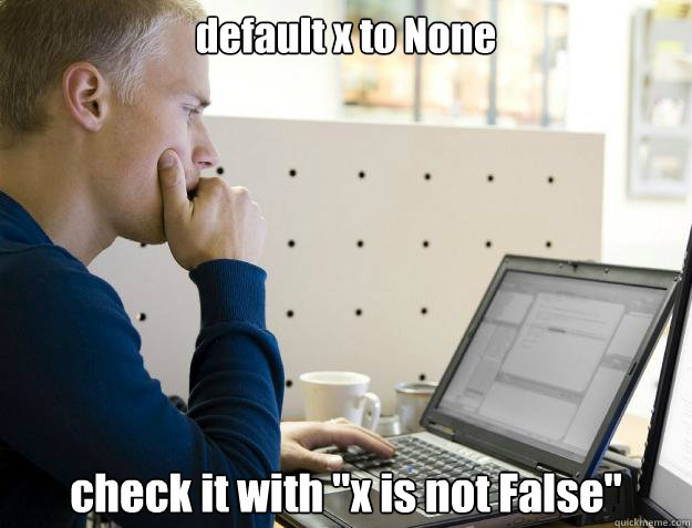 default x to None check it with 