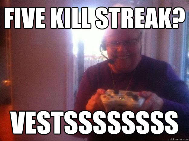 FIVE KILL STREAK? VESTSSSSSSSS - FIVE KILL STREAK? VESTSSSSSSSS  Gamer Grandma