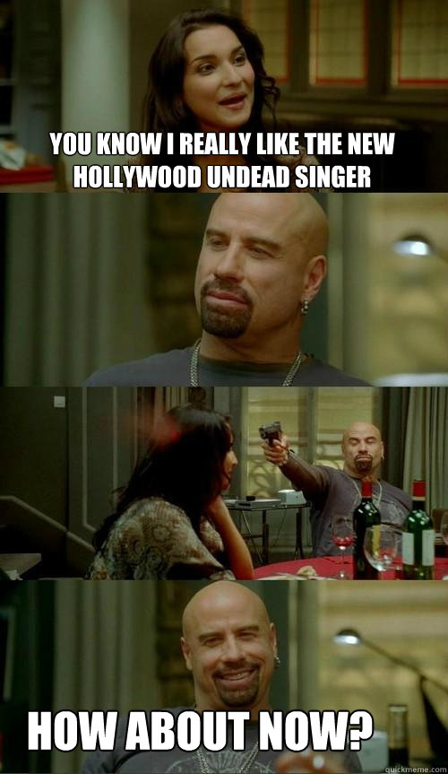 You know i really like the new Hollywood Undead singer how about now? - You know i really like the new Hollywood Undead singer how about now?  Skinhead John