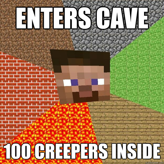 enters cave 100 creepers inside  Minecraft