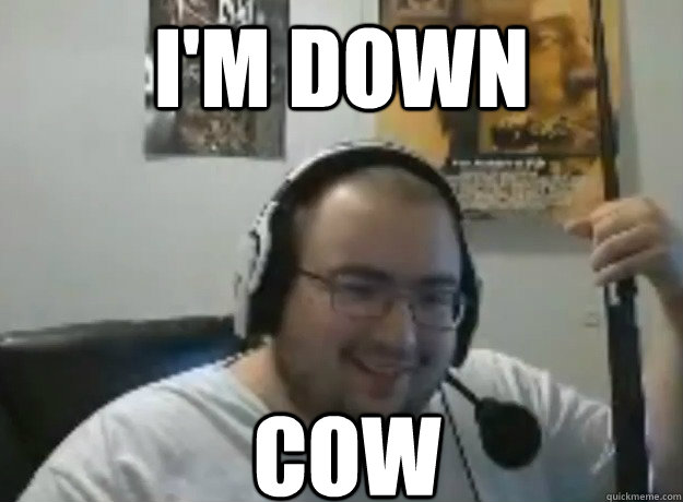 I'm Down COW  