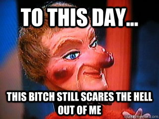 To this day... this bitch still scares the hell out of me - To this day... this bitch still scares the hell out of me  Lady Elaine