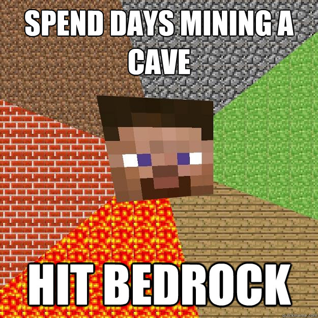 spend days mining a cave hit bedrock  Minecraft