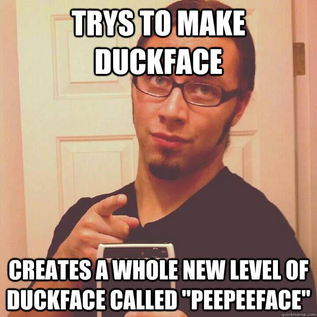 trys to make duckface creates a whole new level of duckface called 