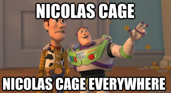 nicolas cage nicolas cage everywhere  Toy Story Everywhere