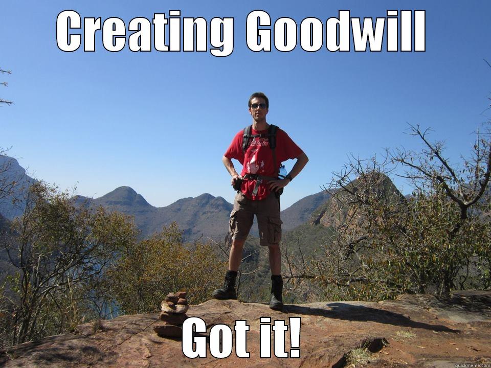 Creating Goodwill. Got it! - CREATING GOODWILL GOT IT! Misc