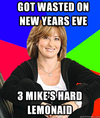 got wasted on new years eve 3 Mike's hard lemonaid  Sheltering Suburban Mom