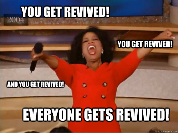 You get revived! everyone gets revived! You get revived! and You get revived!  oprah you get a car