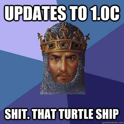 UPDATES TO 1.0C SHIT. THAT TURTLE SHIP  Age of Empires