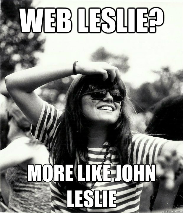 Web Leslie? More Like John Leslie - Web Leslie? More Like John Leslie  Georgetown Hipster