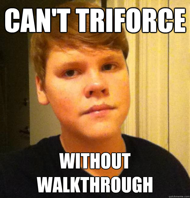 Can't Triforce Without Walkthrough - Can't Triforce Without Walkthrough  Triforce Scotty