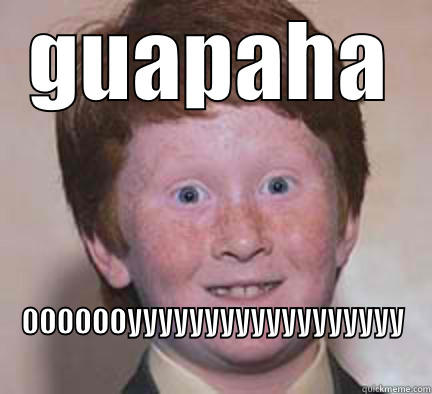 GUAPAHA OOOOOOYYYYYYYYYYYYYYYYYY Over Confident Ginger