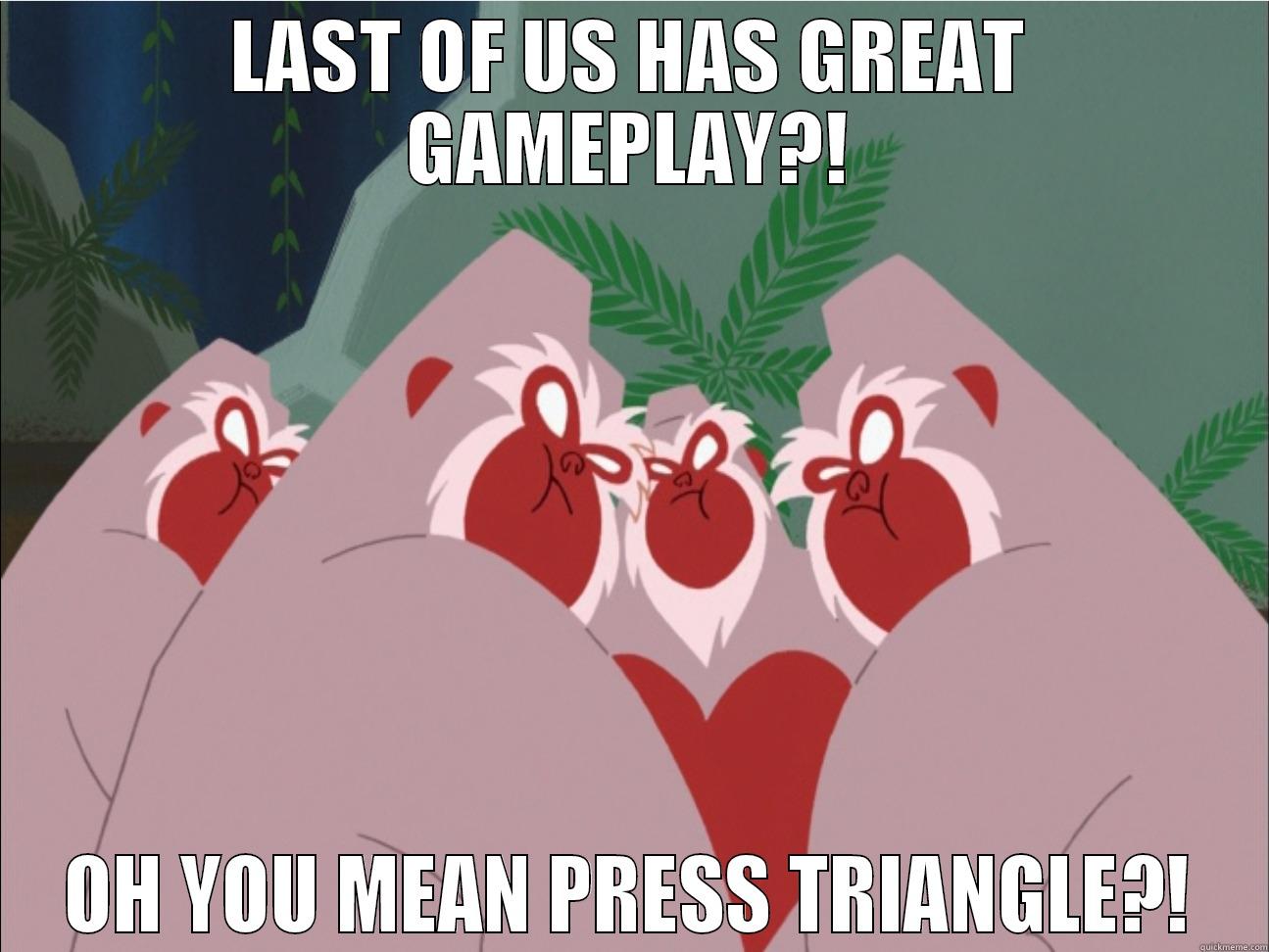 Gorilla BASH lol - LAST OF US HAS GREAT GAMEPLAY?! OH YOU MEAN PRESS TRIANGLE?! Misc