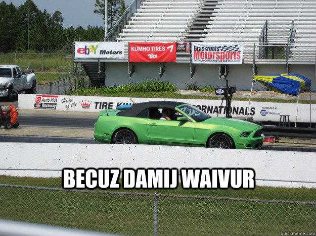 Becuz Damij Waivur - Becuz Damij Waivur  Because Damage Waiver