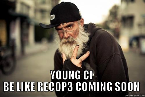  YOUNG CI BE LIKE RECOP3 COMING SOON Misc