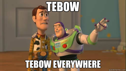 Tebow Tebow Everywhere  Everywhere