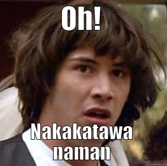 OH! NAKAKATAWA NAMAN conspiracy keanu