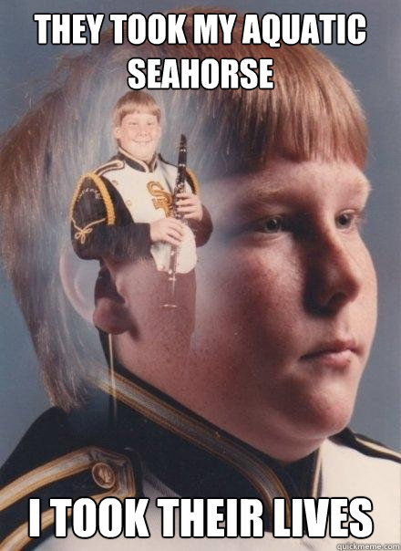 They took my aquatic seahorse I took their lives - They took my aquatic seahorse I took their lives  PTSD Clarinet Boy