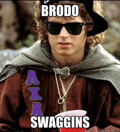 Brodo Swaggins  Brodo Swaggins